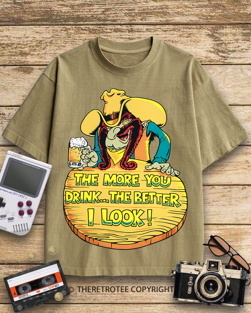 TheRetroTee The More You Drink, The Better I Look Graphic 1990s Cotton T-Shirt