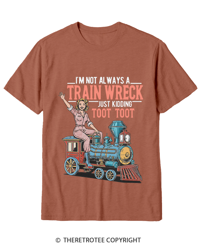 TheRetroTee I'm Not Always A Train Wreck 1950s Cotton T-Shirt