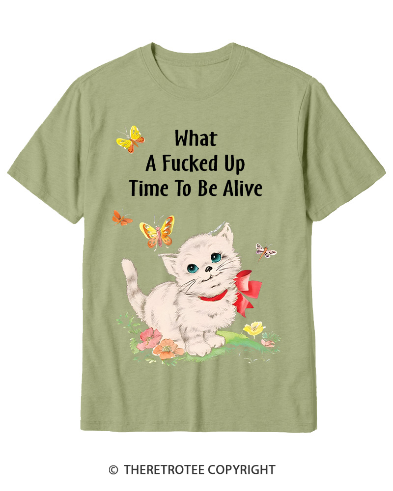 TheRetroTee What a Fucked up Time to Be Alive 1970s Cotton T-Shirt