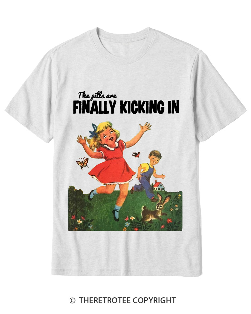TheRetroTee The Pills Are Finally Kicking In 1950s Cotton T-Shirt
