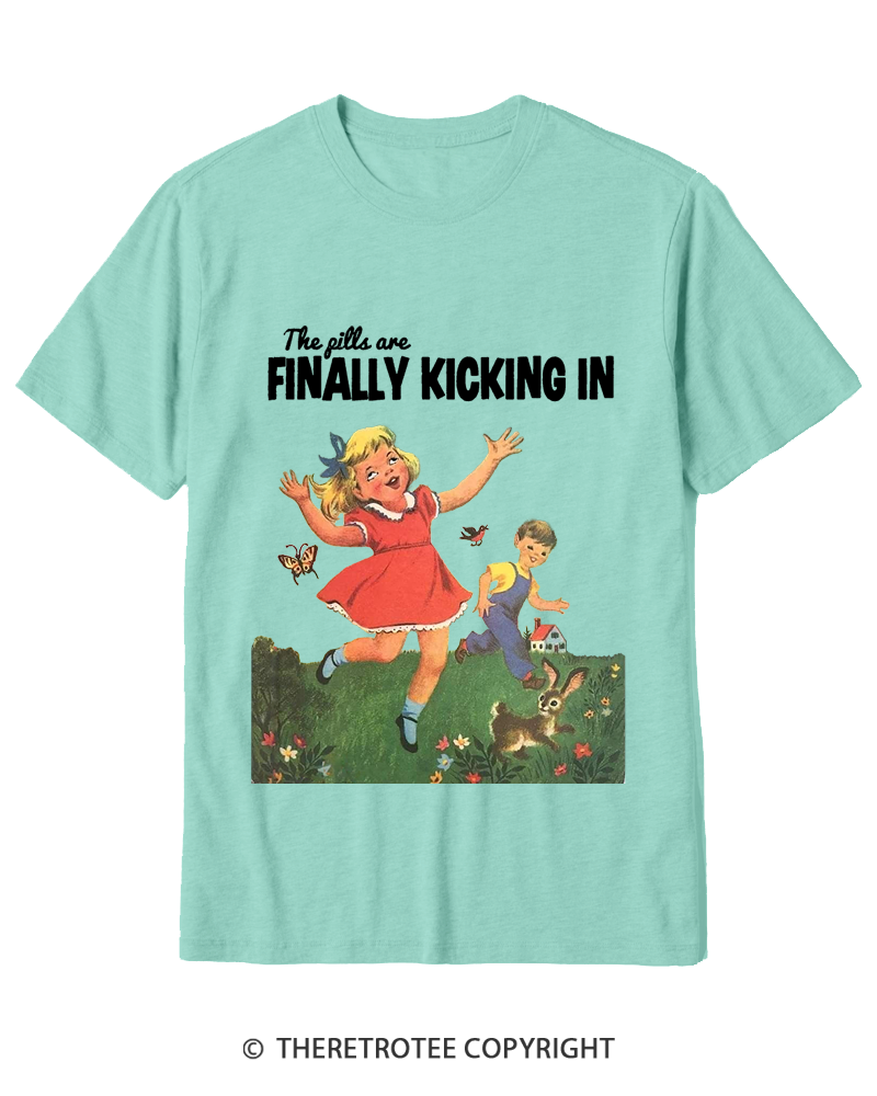 TheRetroTee The Pills Are Finally Kicking In 1950s Cotton T-Shirt