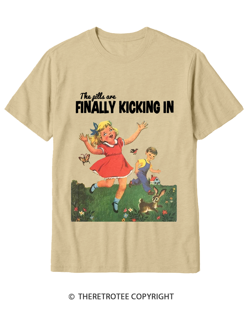 TheRetroTee The Pills Are Finally Kicking In 1950s Cotton T-Shirt