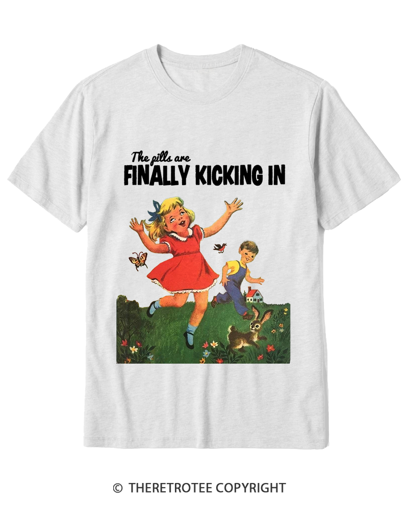 TheRetroTee The Pills Are Finally Kicking In 1950s Cotton T-Shirt