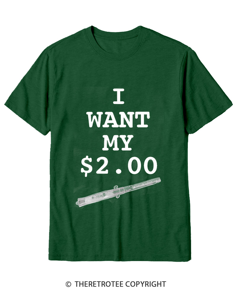 TheRetroTee I Want My Two Dollars 1980s Cotton T-Shirt