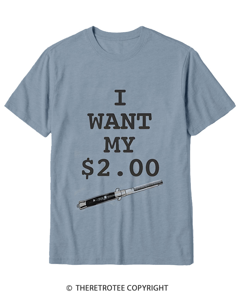 TheRetroTee I Want My Two Dollars 1980s Cotton T-Shirt