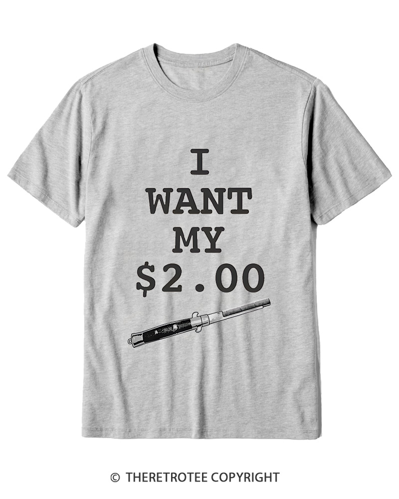 TheRetroTee I Want My Two Dollars 1980s Cotton T-Shirt