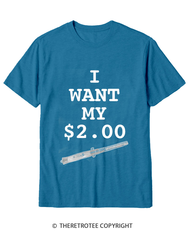 TheRetroTee I Want My Two Dollars 1980s Cotton T-Shirt