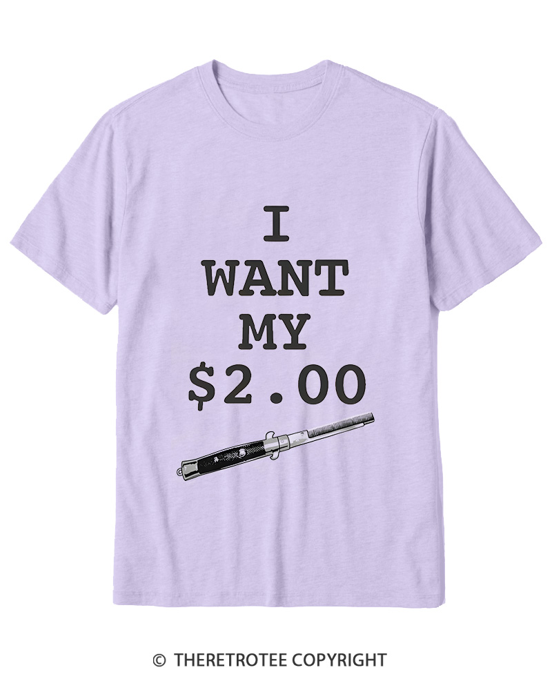 TheRetroTee I Want My Two Dollars 1980s Cotton T-Shirt