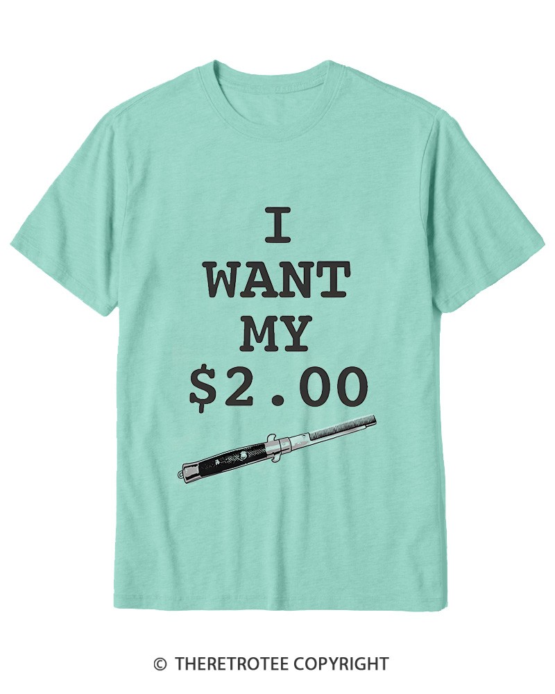 TheRetroTee I Want My Two Dollars 1980s Cotton T-Shirt