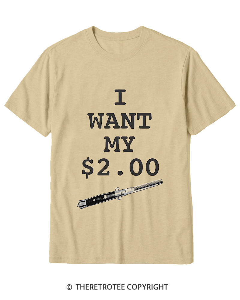TheRetroTee I Want My Two Dollars 1980s Cotton T-Shirt