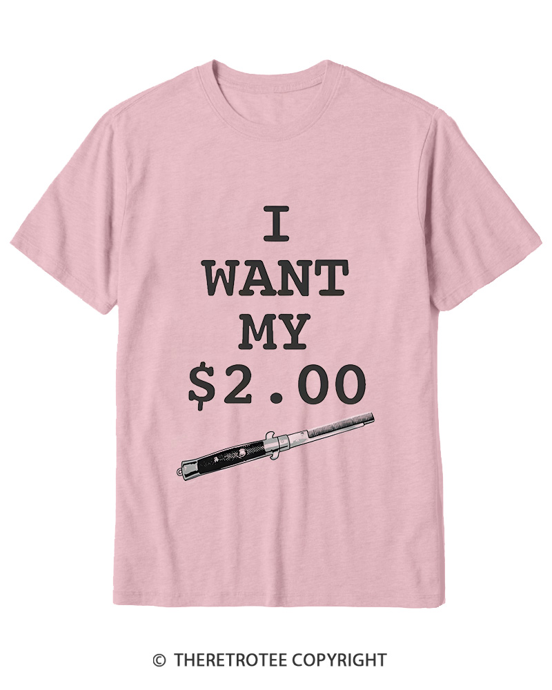 TheRetroTee I Want My Two Dollars 1980s Cotton T-Shirt