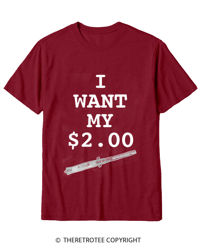 TheRetroTee I Want My Two Dollars 1980s Cotton T-Shirt