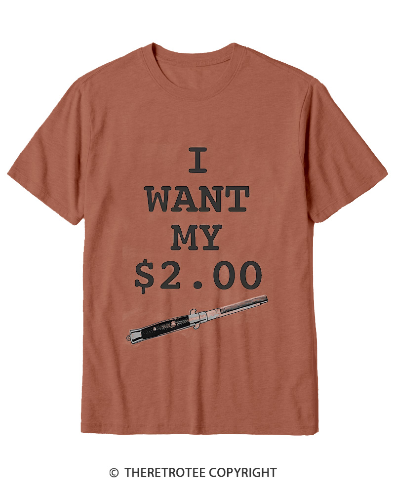 TheRetroTee I Want My Two Dollars 1980s Cotton T-Shirt