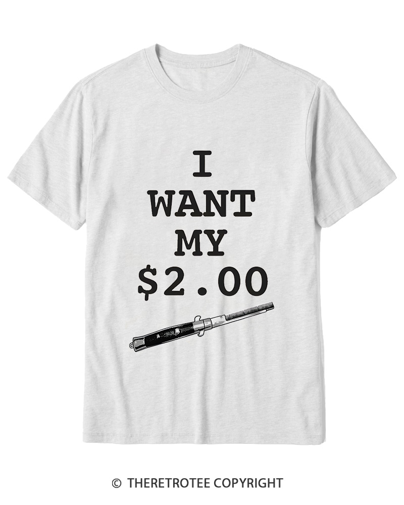 TheRetroTee I Want My Two Dollars 1980s Cotton T-Shirt