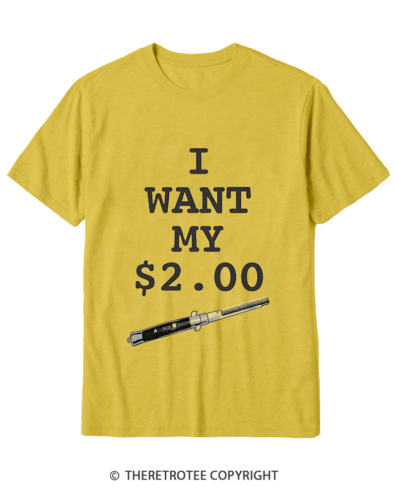 TheRetroTee I Want My Two Dollars 1980s Cotton T-Shirt