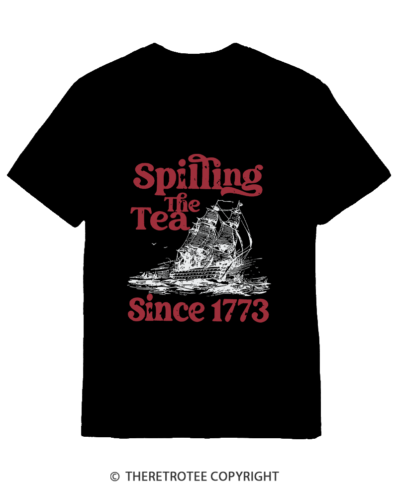 TheRetroTee Spilling The Tea Since 1773 Cotton T-Shirt
