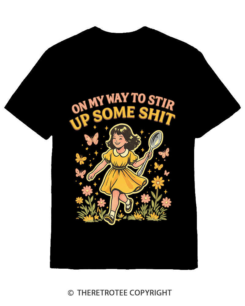 TheRetroTee On My Way To Stir Up Some ShT Cotton T-Shirt