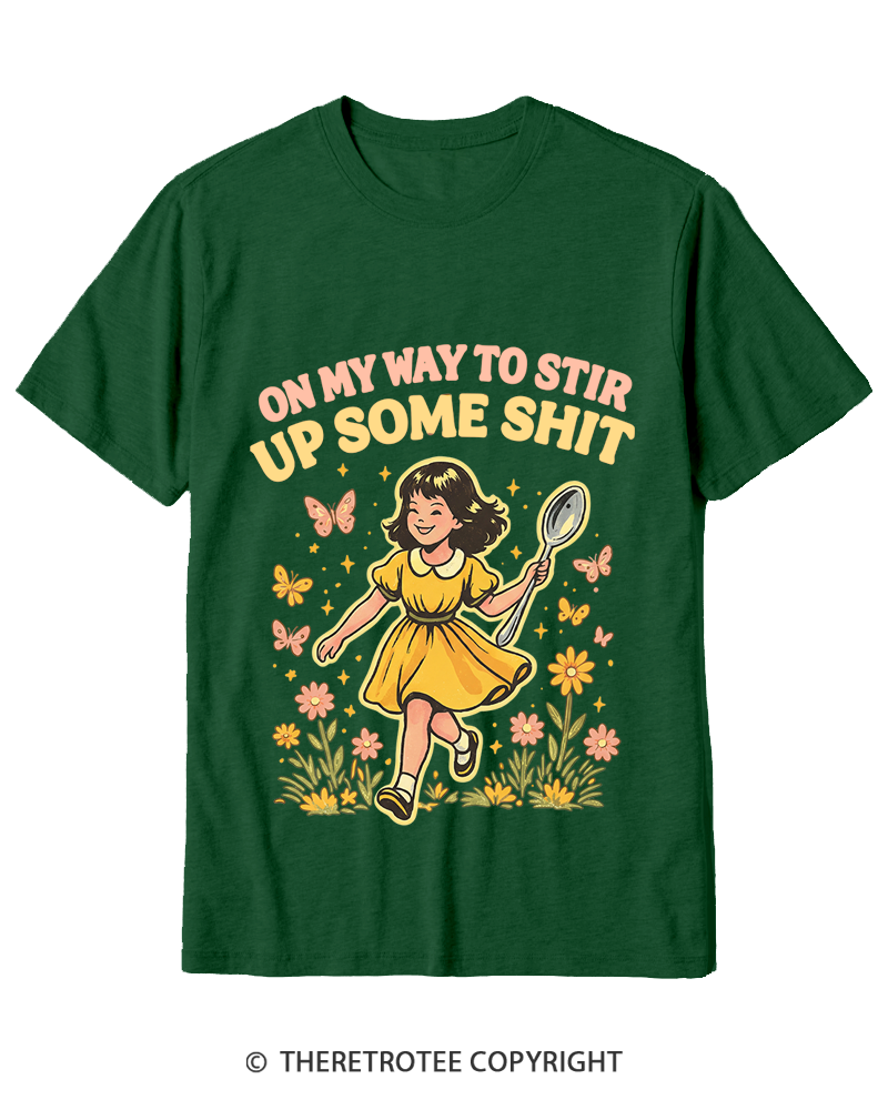 TheRetroTee On My Way To Stir Up Some ShT Cotton T-Shirt