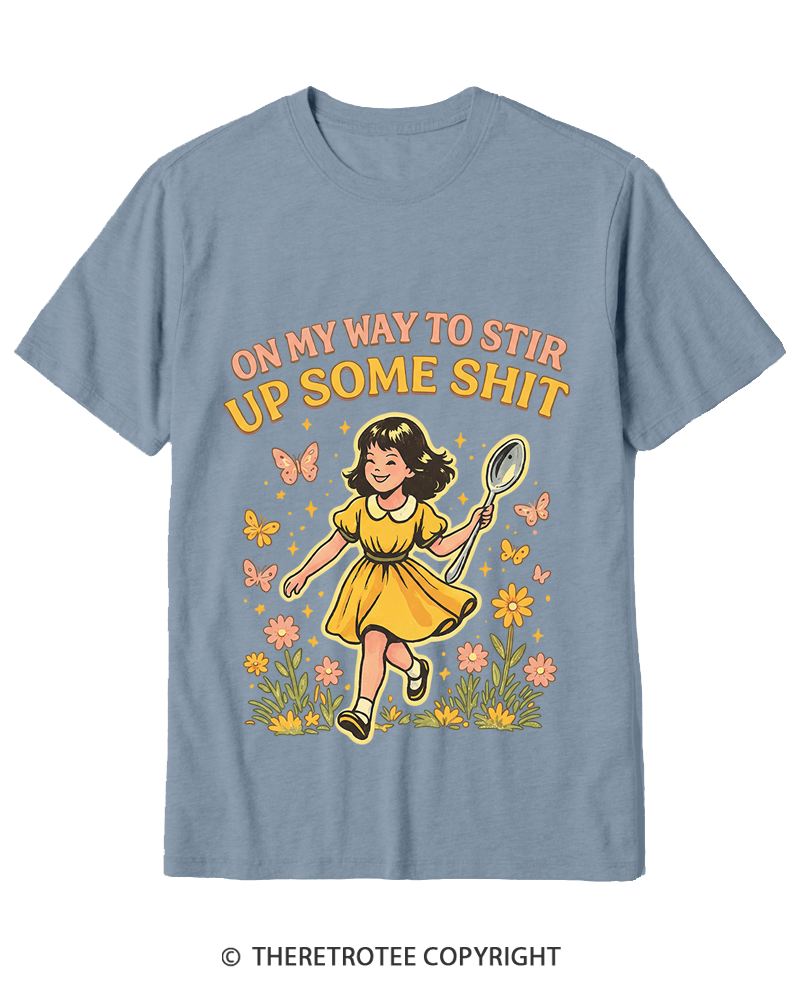 TheRetroTee On My Way To Stir Up Some ShT Cotton T-Shirt