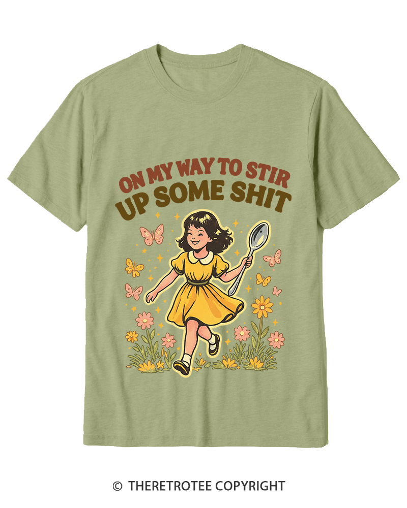 TheRetroTee On My Way To Stir Up Some ShT Cotton T-Shirt
