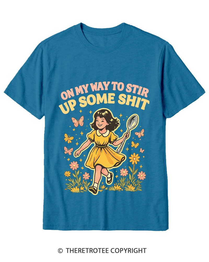 TheRetroTee On My Way To Stir Up Some ShT Cotton T-Shirt