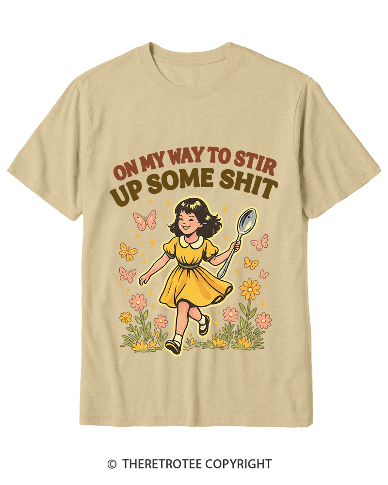 TheRetroTee On My Way To Stir Up Some ShT Cotton T-Shirt
