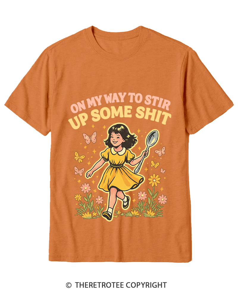 TheRetroTee On My Way To Stir Up Some ShT Cotton T-Shirt