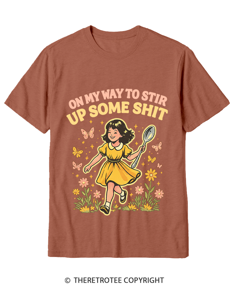 TheRetroTee On My Way To Stir Up Some ShT Cotton T-Shirt