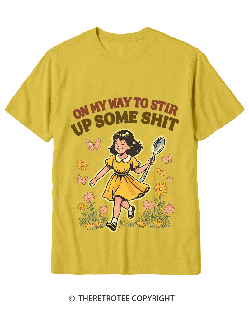 TheRetroTee On My Way To Stir Up Some ShT Cotton T-Shirt