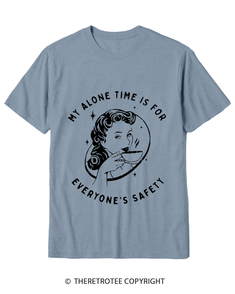 TheRetroTee My Alone Time Is For Everyone's Safety 1950s Cotton T-Shirt
