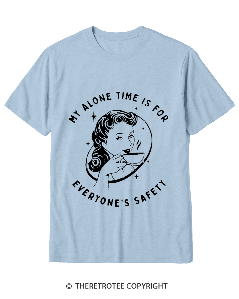 TheRetroTee My Alone Time Is For Everyone's Safety 1950s Cotton T-Shirt