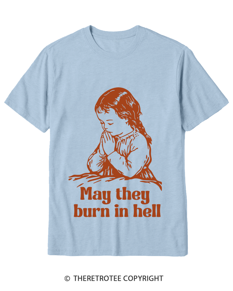 TheRetroTee May They Burn in Hell 1970s Cotton T-Shirt