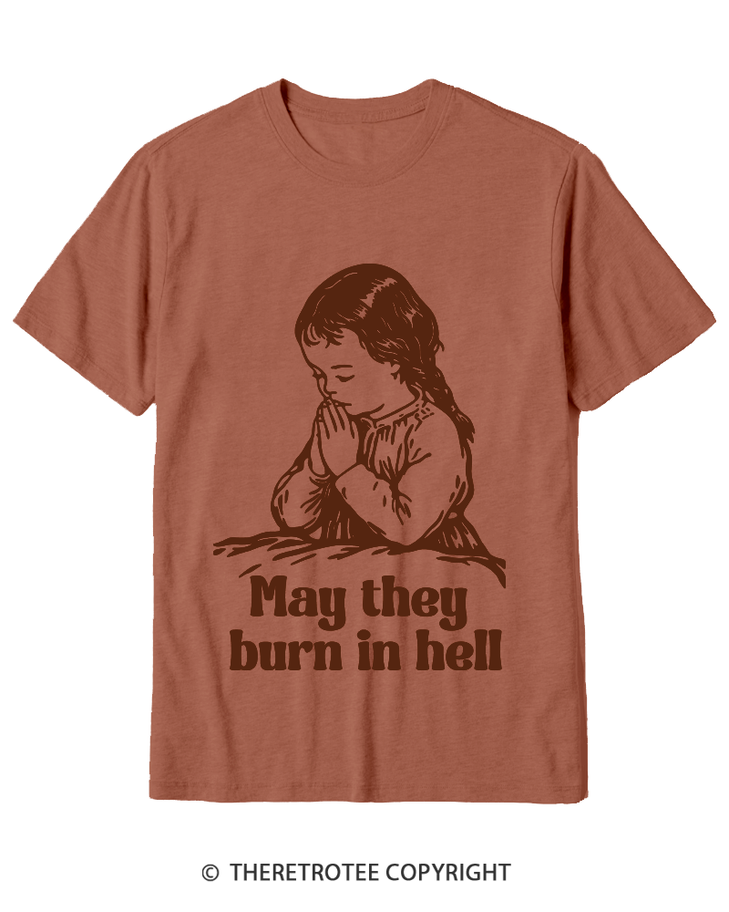 TheRetroTee May They Burn in Hell 1970s Cotton T-Shirt