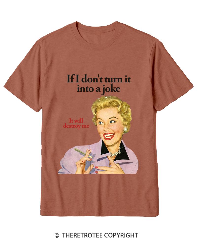 TheRetroTee If I Don’t Turn It Into A Joke 1950s Cotton T-Shirt