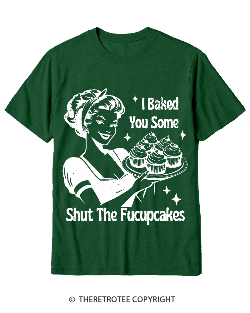 TheRetroTee 1950s Shut The Fucupcakes Cotton T-Shirt