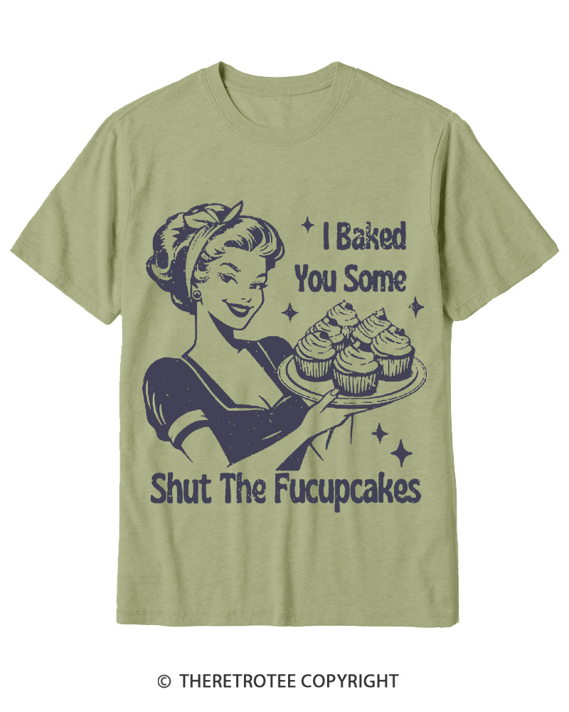 TheRetroTee 1950s Shut The Fucupcakes Cotton T-Shirt