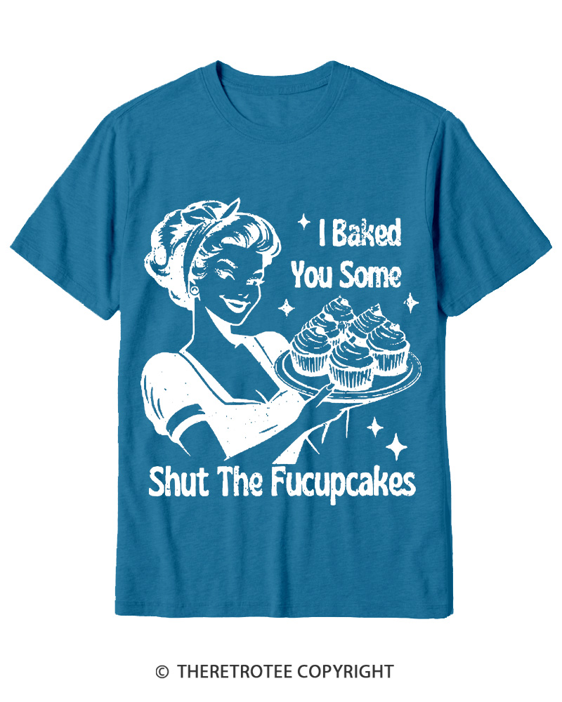 TheRetroTee 1950s Shut The Fucupcakes Cotton T-Shirt