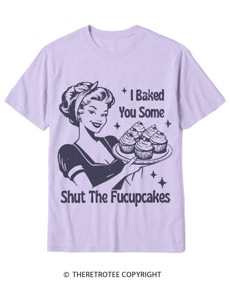 TheRetroTee 1950s Shut The Fucupcakes Cotton T-Shirt