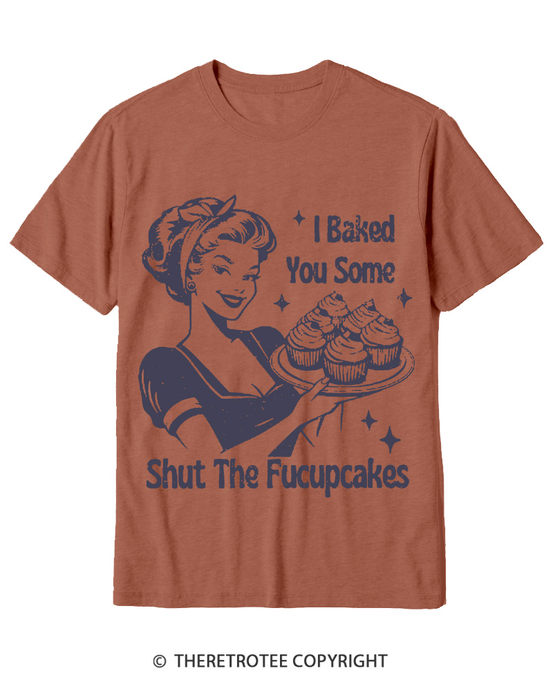 TheRetroTee 1950s Shut The Fucupcakes Cotton T-Shirt