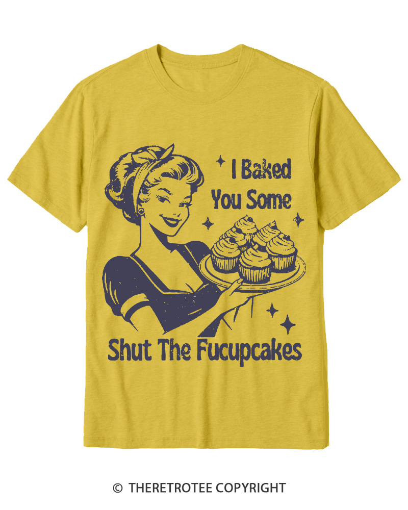 TheRetroTee 1950s Shut The Fucupcakes Cotton T-Shirt