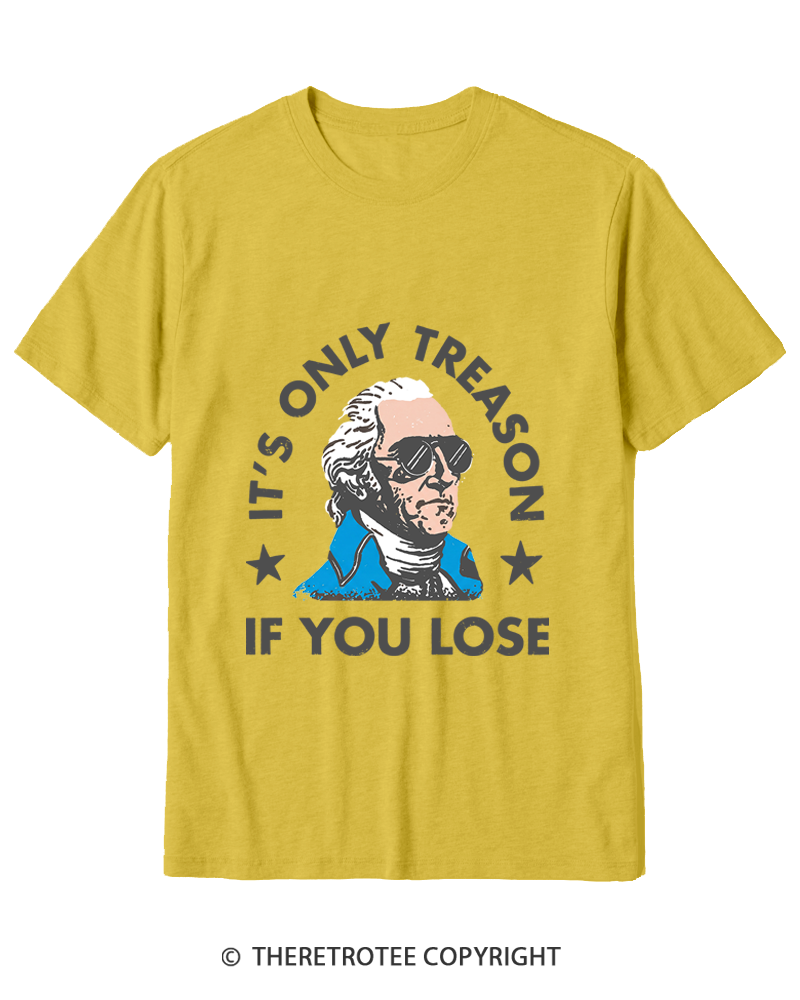 TheRetroTee It's Only Treason If You Lose Cotton T-Shirt