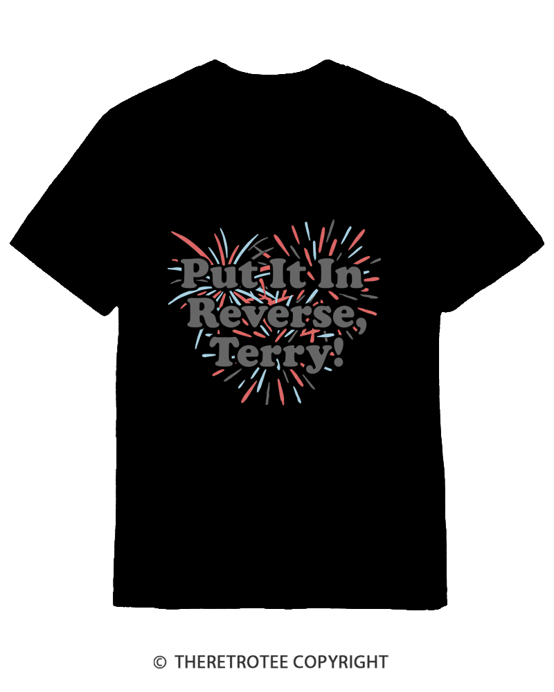 TheRetroTee Put It In Reverse, Terry Cotton T-Shirt