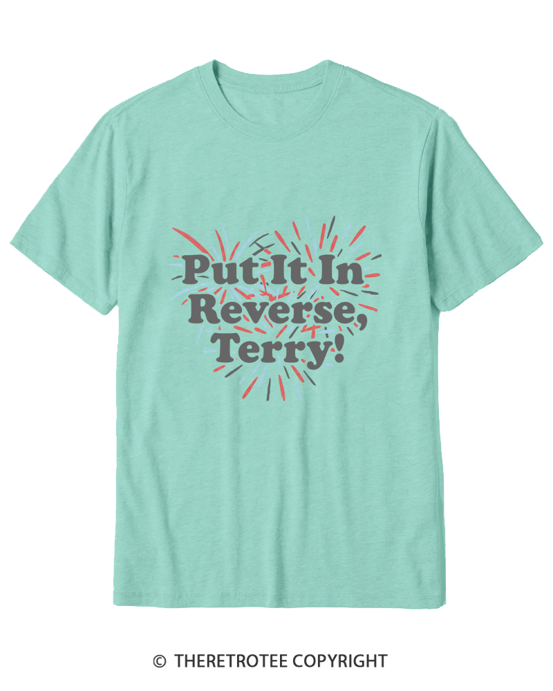 TheRetroTee Put It In Reverse, Terry Cotton T-Shirt