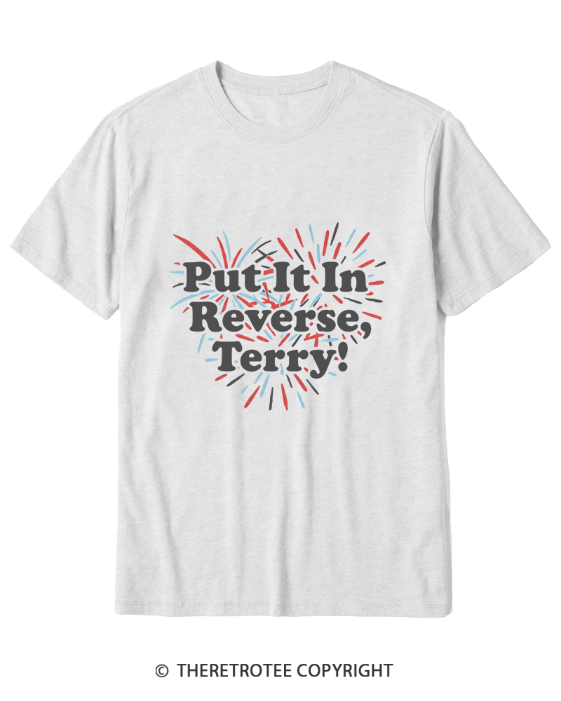 TheRetroTee Put It In Reverse, Terry Cotton T-Shirt