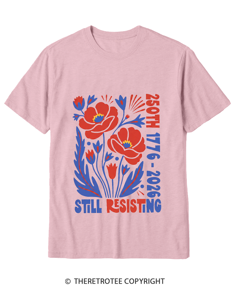 TheRetroTee USA 250th Still Resisting Cotton T-Shirt