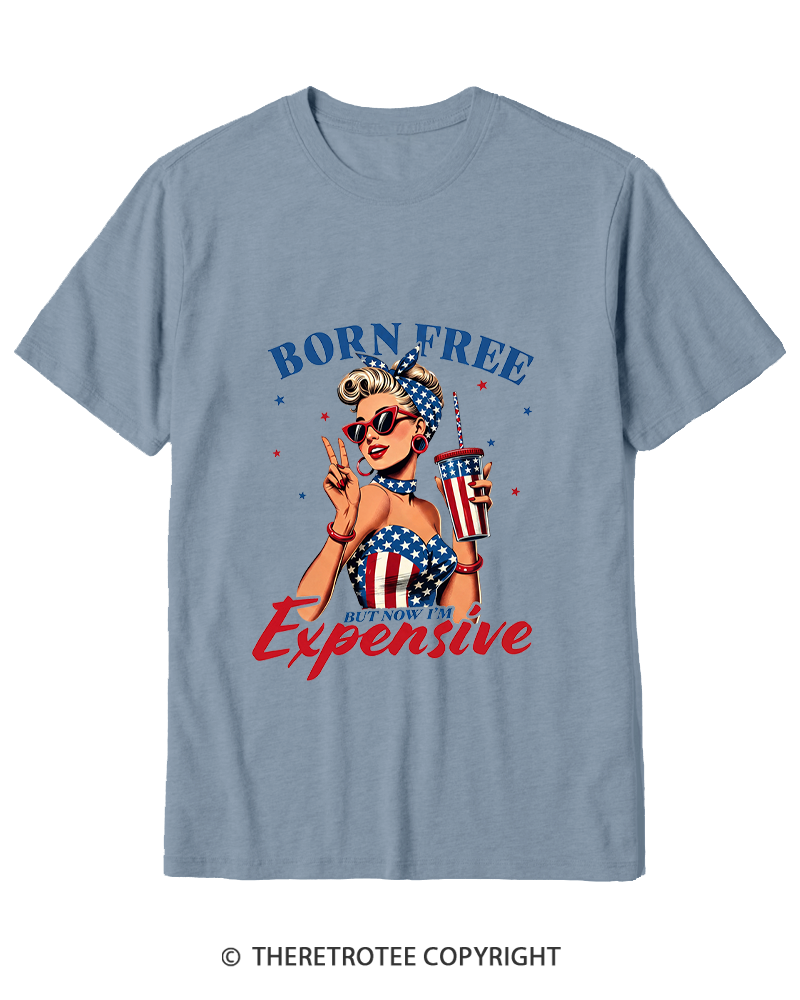 TheRetroTee Born Free But Now I'm Expensive 1776 Cotton T-Shirt