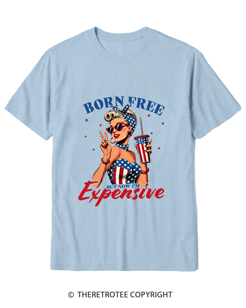 TheRetroTee Born Free But Now I'm Expensive 1776 Cotton T-Shirt