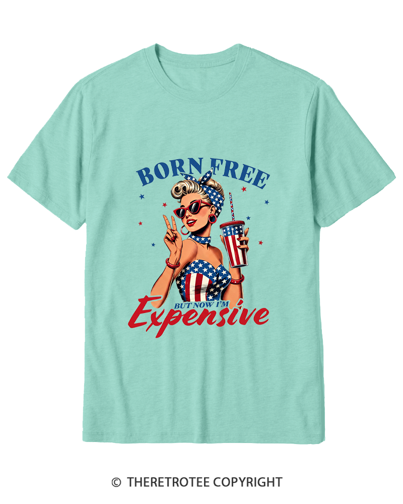 TheRetroTee Born Free But Now I'm Expensive 1776 Cotton T-Shirt
