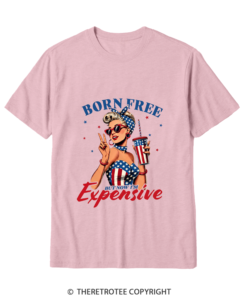 TheRetroTee Born Free But Now I'm Expensive 1776 Cotton T-Shirt