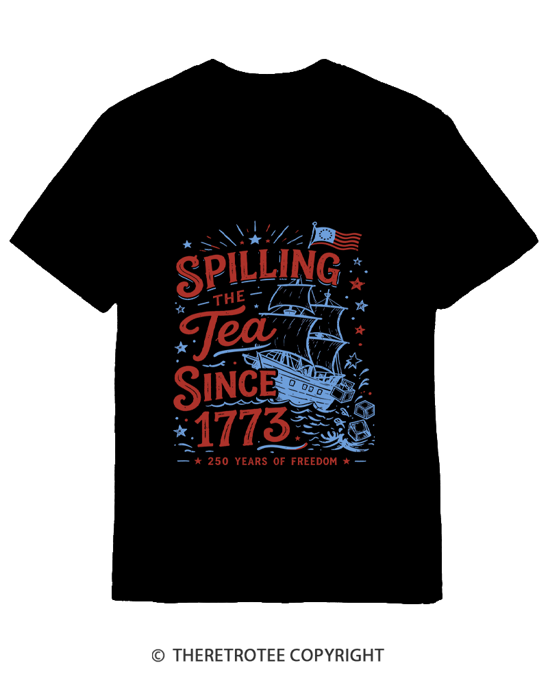 TheRetroTee Spilling The Tea Since 1773 Cotton T-Shirt